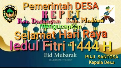 Pemerintah Desa Kepet Kabupaten Madiun Mengucapkan Selamat Hari Raya Idul Fitri 1444 H